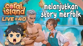 Melanjutkan Story Merfolk  Coral Island Indonesia 40 [upl. by Cresa]