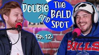 Doubie and The Bald Spot  Ep 12 [upl. by Nissy]