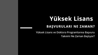 Yüksek Lisans Başvuruları Ne Zaman  Lisanüstü Eğitim Başvuruları [upl. by Ushijima316]