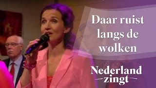 Nederland Zingt Daar ruist langs de wolken [upl. by Hort]