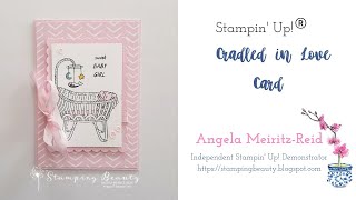 Stampin Up Cradled in Love Facebook Live Card [upl. by Haimrej]