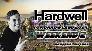 HARDWELL  TOMORROWLAND 2024 WEEKEND 2  REMAKE DANYLEX1 [upl. by Imak]