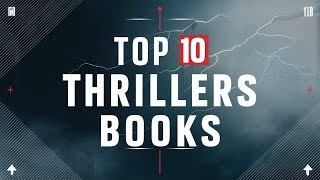 Top 10 Thrillers Books That Will Keep You on the Edge of Your Seat [upl. by Yelnet]