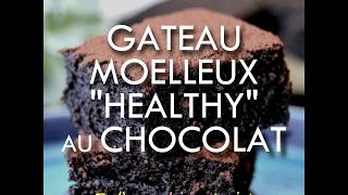 Gâteau moelleux au chocolat healthy sans beurre sans farine sans sucre ajouté [upl. by Kopans633]