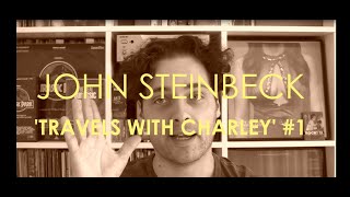 Travels with Charley John Steinbeck 1 [upl. by Frulla]