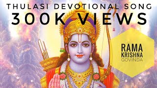 Thulasi Rama Krishna Govinda Malaysian AlbumDevotional Album [upl. by Anirehc305]