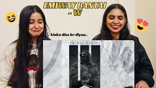 EMIWAY BANTAI  W  OFFICIAL MUSIC VIDEO  The Girls Squad REACTION [upl. by Aimee781]