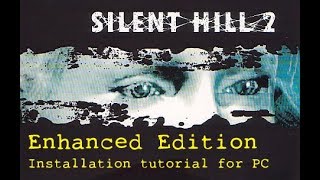 Silent Hill 2 quotEnhanced editionquot installation tutorial PC2018 [upl. by Lainad350]