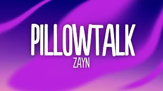 ZAYN  PILLOWTALK Lyrics [upl. by Dettmer]