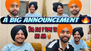 A BIG ANNOUNCEMENT 🔥  BIR KDE V TIME TE NHI AYA 😡  GAGAN LALLY  BIR RAMGARHIA  VLOG [upl. by Aillil126]