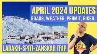 Ladakh Zanskar amp Spiti Trip in April 2024  Latest April Trip Updates Road Status Weather Permit [upl. by Lexis]