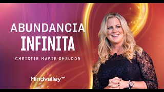 MASTERCLASS ABUNDANCIA INFINITA 💛 Desbloquea tu abundancia con Christie Marie Sheldon Mindvalley [upl. by Nomolas148]