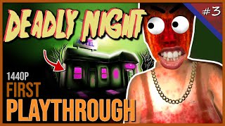 DEADLY NIGHT  Playthrough  Part 3 finale [upl. by Xonnel951]