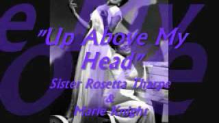 quotUp Above My Headquot Sister Rosetta Tharpe amp Marie Knight [upl. by Malka]