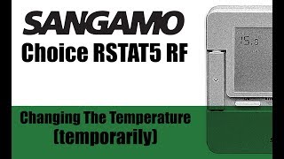 Sangamo Choice RSTAT5 RF  Change Temperature temporarily [upl. by Davidde499]