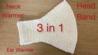 How to crochet 3 in 1 ear warmer  neck warmer  headband [upl. by Yerffoeg]