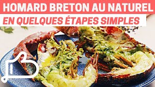 HOMARD BRETON au NATUREL  La recette ultime en 15 minutes [upl. by Aymahs]