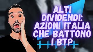 INTESA ENI ENEL e non solo  AZIONI ITALIANE ad ALTO DIVIDENDO per battere i BTP [upl. by Amaris]