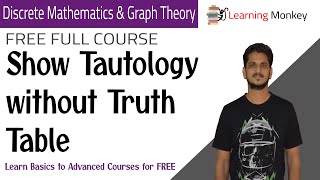 Show Tautology without Truth Table  Lesson 11  Discrete Math amp Graph Theory [upl. by Winwaloe]