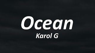 Karol G  Ocean LetraLyrics [upl. by Drofnil]