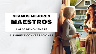 SEAMOS MEJORES MAESTROS  4 EMPIECE CONVERSACIONES  SEMANA 4 AL 10 DE NOVIEMBRE 2024 [upl. by Lema]