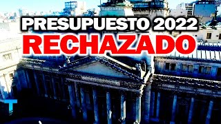 ¡HISTÓRICO LA CÁMARA DE DIPUTADOS RECHAZÓ EL PRESUPUESTO 2022 [upl. by Asemaj]