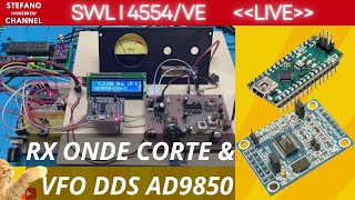 LIVE TEST VFO con AD9850 DDS e ricevitore per Onde Corte con TDA1046 [upl. by Rigdon929]