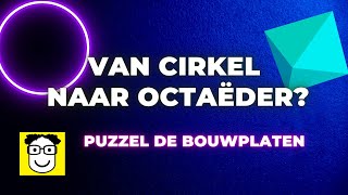 Van cirkel naar octaeder [upl. by Talmud]