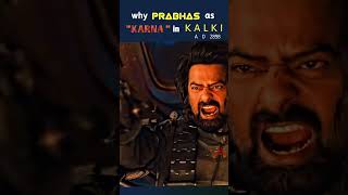 why prabhas as Karna in kalki 2898 AD kalki2898ad prabhas mahabharatham shortsyoutube [upl. by Eohce]