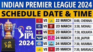 IPL 2024 Time Table  IPL 2024 Schedule  IPL 2024 Fixture  IPL 2024 Match List  2024 IPL Schedule [upl. by Sawyor]