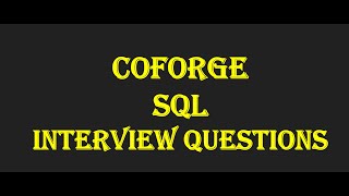 Acing the Interview COFORGE SQL Interview Questions and Answers [upl. by Faline769]