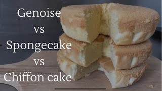 Genoise vs Spongecake vs Chiffon cake [upl. by Aura854]