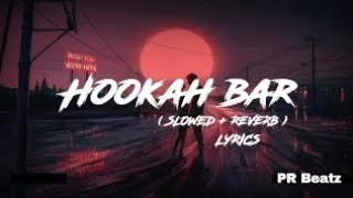 hookah bar  himesh reshammiya  slowed  reverb  lofi song [upl. by Aztilem]