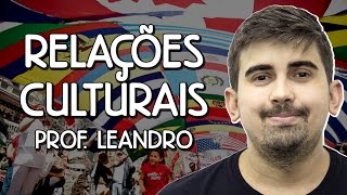 Relações Culturais  Sociologia  Prof Leandro Vieira [upl. by Snilloc727]