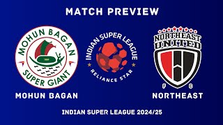 Mohun Bagan Vs NorthEast United  ISL 202425 MD 2 Match Preview  Predictions Lineups amp H2H Stats [upl. by Wrand]