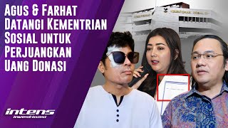 Agus amp Farhat Datangi Kementrian Sosial Perjuangkan Uang Donasi  Intens Investigasi  Eps 4531 [upl. by Ranice]