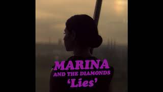 Marina and The Diamonds  Lies Alternate Version [upl. by Elleiram635]