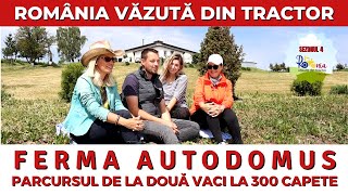 Autodomus parcursul de la două vaci la 300 de capete  România văzută din tractor [upl. by Narak]