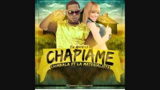 Chimbala Ft La Masterialista Tu Quiere Chapiame Pr [upl. by Ahsilrac]