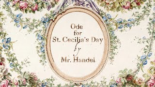 GF Handel «Ode for St Cecilias Day» HWV 76 [upl. by Swithbert]