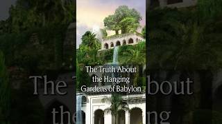 The Truth About the Hanging Gardens of Babylon [upl. by Kovacev]