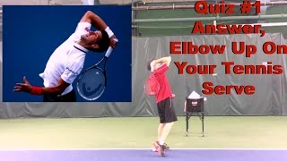 Quiz 1 Answer Elbow Up On Your Tennis Serve [upl. by Lally755]