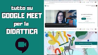 Guida completa a Google Meet per la Didattica a distanza [upl. by Brentt320]