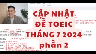 CẬP NHẬT ĐỀ TOEIC THÁNG 7 2024 phần 2 [upl. by Besse55]