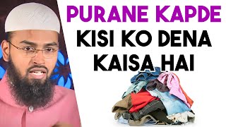 Purane Kapde Kisi Ko Dena Kaise Neki Hai By AdvFaizSyedOfficial [upl. by Seerdi]