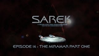 Star Trek Sarek  Episode 14 The Miramar [upl. by Box]