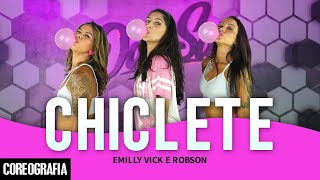 CHICLETE  EMILLY VICK E ROBSON  DanSa  Daniel Saboya Coreografia [upl. by Ahsar]