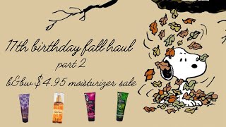 17th birthday fall haul 🎃🦇🧛🏻‍♂️👻  part 2  bath and bodyworks 495 moisturizer sale [upl. by Analiese]