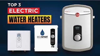 Best Electric Water Heaters 2024 Top 3 Picks Reviewed [upl. by Assej]