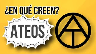 ATEOS ¿En que Creen  LO QUE NO SABIAS DEL ATEISMO [upl. by Airetnuhs]